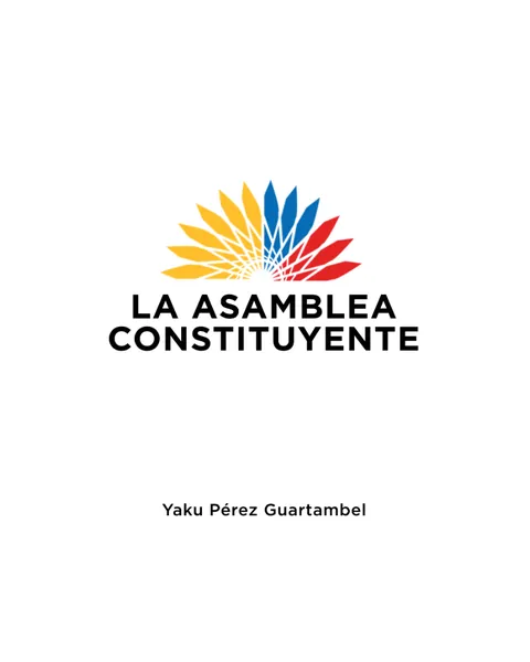 Portada del libro La Asamblea Constituyente, de Yaku Pérez Guartambel